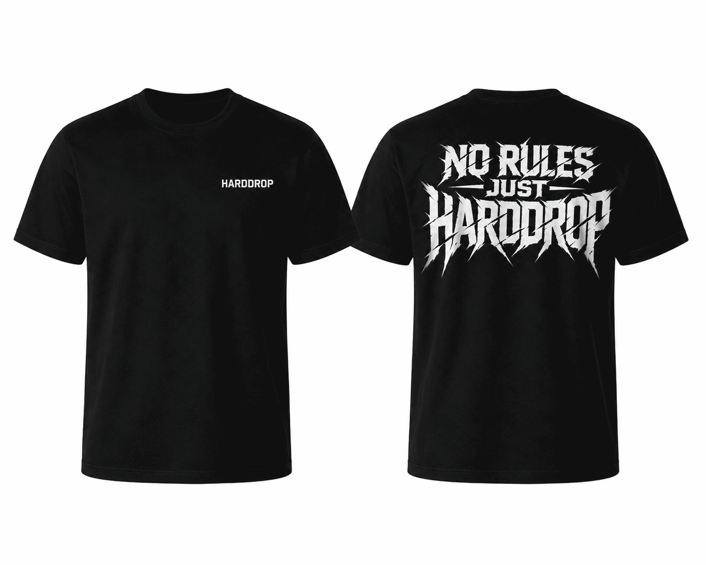 NO RULES JUST HARDDROP T-SHIRT