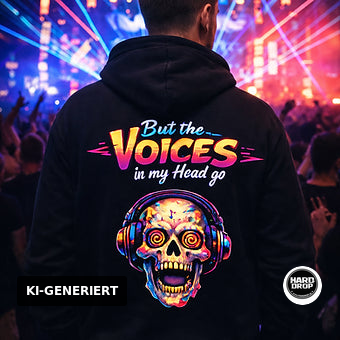 Schwarzer Hoodie mit Hardcore-Motiv "But the voices in my head" – DTF-Druck Streetwear für Techno und Hardstyle Festivals | Laserhandmade