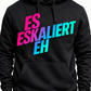 Schwarzer Statement Hoodie "Es Eskaliert Eh" mit Neon Farbverlauf – Festival und Party Streetwear für Techno und Hardstyle | Laserhandmade